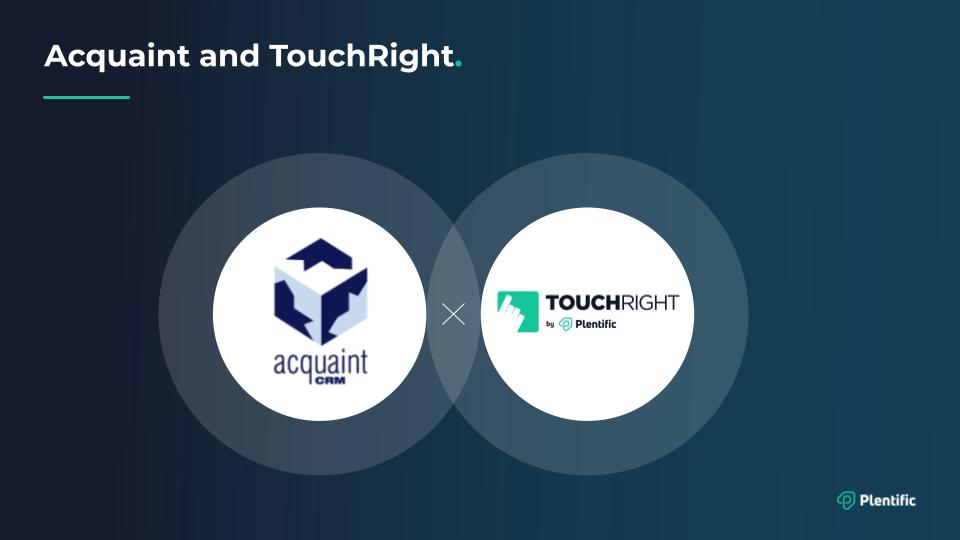 Acquaint and TouchRight